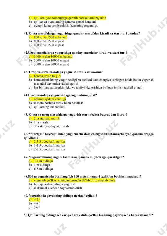 inda yugurish c) maksimal kuchdan foydalanib olish 49. yugurishda gavdaning oldinga nechta o egiladi? a) 4-5 o b) 4-8 o c) 3-8 o 50.qo’llarning oldinga ichkariga harakatida qo’llar tananing qayerigacha harakatlanadi? a) ko’krakgacha b) bosh burungacha c) yelkagacha 51.kross yugurish masofasi? a) 500m dan 14km gacha b) 42km 195m c) 500m dan 24km gacha 52.kross yugurishning uzoq masofaga yugurishdan farqi? a) yugurish yo’lkasida emas ochiq joyda yugurish bilan b) masofasining uzunligi bilan c) masofasining qisqaligi bilan 53. kros yugurishdagi gorizontal to‘siqlardan qanday o’tiladi? a) oyoqdan-oyoqqa sakragan holda b) to’siqlar uchramaydi c) qo‘lga yoki oyoqqa tayangan holda, g‘ov ustidan oshib 54.kros yugurishdagi vertikal to‘siqlardan qanday o’tiladi? a) to’siqlar uchramaydi b) qo‘lga yoki oyoqqa tayangan holda, g‘ov ustidan oshib c) oyoqdan-oyoqqa sakragan holda 55. yumshoq va sirpanchiq erda oyoq orqaga sirpanib ketmasligi uchun nima qilinadi? a) qisqa qadamlar bilan yugurish b) uzun qadamlar bilan yugurish c) to’xtab yurigan holda o’tish 56.kross yugurishda …