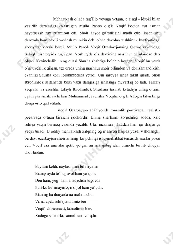 don ham, yog` ham allaqachon tugovdi, etni-ku ko`rmaymiz, mo`jol ham yo`qdir. bizning bu dunyoda na molimiz bor va na uyda sohibjamolimiz bor voqif, chiranmaki, kamolimiz bor, xudoga shukurki, xamol ham yo`qdir. ko`rinib turibdiki, shoir mehnatkash xalqning og`ir axvolini tasvirlab, o`zini ham ular bilan bir qatorda hisoblayapti. shoirning “boq”, “ko`rmadim” nomli she`rlarida ham adolatsiz zamondan shikoyat motivlari ko`zga tashlanib turadi. voqif g`azallarida asosan sharq g`azalchilik an`anasi davom ettirilgan.ishq-muhabbat mavzuidagi g`azallar asosiy o`rinni egallaydi.shoir bu g`azallarida dunyoviy ishqni ko`proq kuylaydi. seviklim, bu nazokatda gulu ra`nodan ortiqsan sanobar, sarvi shamshod, to`biyi zebodan ortiqsan. qoshing toqin qo`yib, mehrobga men qilmadim sajda, ki sen yuz martaba ul ka`bayi ulyodan ortiqsan. menam voqifmanu – farhod ila majnundan a`loman, agar sensan – o`shal shirin ila laylodan ortiqsan. shoirning ushbu she`ri ham klassik an`anaviy janrda yozilgan. unda qofiya, radif va vaznlar ma`lum tartib – qoidalarga rioya qilingan. lekin g`azalda ma`shuqa sifatlari xatto ka`badan yuz marta ortiqsan deb tavsiflanayapti. …