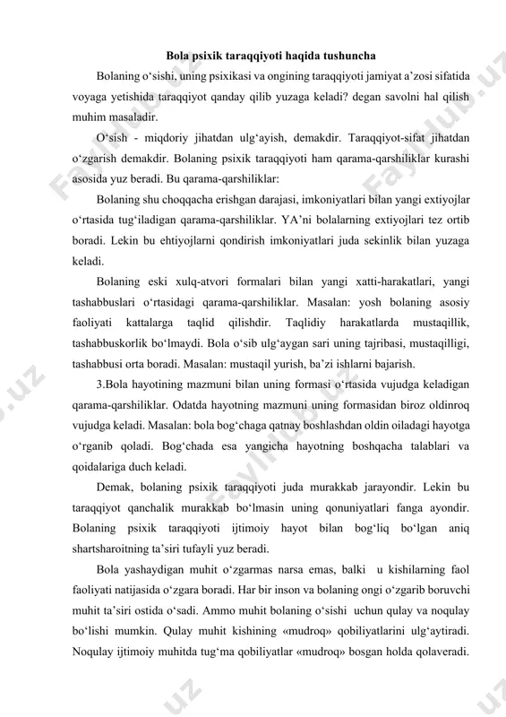 on va bolaning ongi o‘zgarib boruvchi muhit ta’siri ostida o‘sadi. ammo muhit bolaning o‘sishi uchun qulay va noqulay bo‘lishi mumkin. qulay muhit kishining «mudroq» qobiliyatlarini ulg‘aytiradi. noqulay ijtimoiy muhitda tug‘ma qobiliyatlar «mudroq» bosgan holda qolaveradi. bunday muhit, hatto tasodifan namoyon bo‘lgan iste’dod va qobiliyatlarni ham nobud qiladi. masalan: 1920 yillarda doktor sang hindistonda kalkuttaning janubi- g‘arbidan 2 qizni bo‘rilar orasidan topadi. qizlardan biri amola 2 yosh, 1 oydan keyin vafot etgan, ikkinchisi kamola 7-8 yosh 17 yoshgacha yashagan, 45ta so‘zni o‘rgangan. organizmning o‘sishi, nerv sistemasining shakllanishi psixik hayotning shakl va mazmuni uchun imkoniyatlar yaratib beradi. bu imkoniyatlarning ruyobga chiqishi kishining ijtimoiy muhitda yashashi va taraqqiy etib borishiga bog‘liqdir. demak, inson biologik mavjudot sifatida emas, balki ijtimoiy mavjudot sifatida taraqqiy qiladi. demak, insonni inson qiladigan uning butun fazilatlarini yuzaga keltiradigan omil tashqi ijtimoiy muhitning ta’siridir. bolalar psixologiyasi bolani har tomonlama rivojlanishida ta’lim-tarbiyani asosiy harakatlantiruvchi kuch deb ta’kidlaydi, chunki jamiyatning bolalar ongiga …