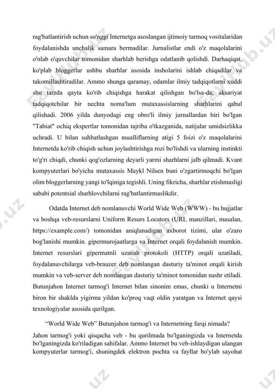 armog'i, shuningdek elektron pochta va fayllar bo'ylab sayohat qilishdir. ... butunjahon tarmog'ida uylar va do'konlar kabi yo'llarda ko'rgan narsalar mavjud. foydalanilgan adabiyotlar: 1. cambridge student’s book 2. wikipedia 3. dunyo ekonomikasi