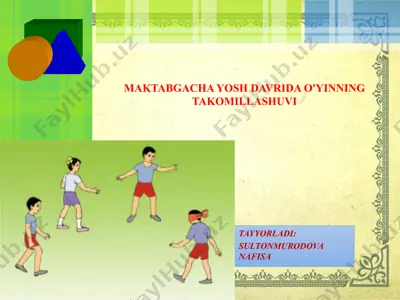 maktabgacha yosh davrida o'yinning takomillashuvi — PPTX