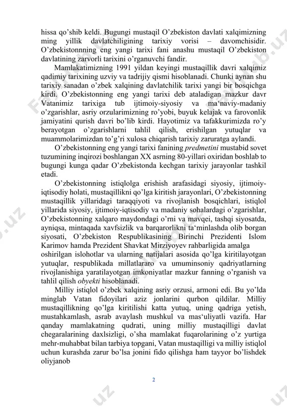 ng davlatchilik tajribasi ham boy va qadimiy. o’zbekiston hududida dastlabki mustaqil davlat tuzilmalari bundan salkam 3000 yil muqaddam (mil.avv. 1 ming yillik boshlarida) paydo bo’lib, o’tgan ming yilliklar davomida takomillashib, dunyo davlatchiligi rivojiga munosib hissa qo’shib keldi. bugungi mustaqil o’zbekiston davlati xalqimizning ming yillik davlatchiligining tarixiy vorisi – davomchisidir. o’zbekistonnning eng yangi tarixi fani anashu mustaqil o’zbekiston davlatining zarvorli tarixini o’rganuvchi fandir. mamlakatimizning 1991 yildan keyingi mustaqillik davri xalqimiz qadimiy tarixining uzviy va tadrijiy qismi hisoblanadi. chunki aynan shu tarixiy sanadan o’zbek xalqining davlatchilik tarixi yangi bir bosqichga kirdi. o’zbekistonning eng yangi tarixi deb ataladigan mazkur davr vatanimiz tarixiga tub ijtimoiy-siyosiy va ma‘naviy-madaniy o’zgarishlar, asriy orzularimizning ro’yobi, buyuk kelajak va farovonlik jamiyatini qurish davri bo’lib kirdi. hayotimiz va tafakkurimizda ro’y berayotgan o’zgarishlarni tahlil qilish, erishilgan yutuqlar va muammolarimizdan to’g’ri xulosa chiqarish tarixiy zaruratga aylandi. o’zbekistonning eng yangi tarixi fanining predmetini mustabid sovet tuzumining inqirozi boshlangan xx asrning 80-yillari oxiridan boshlab …