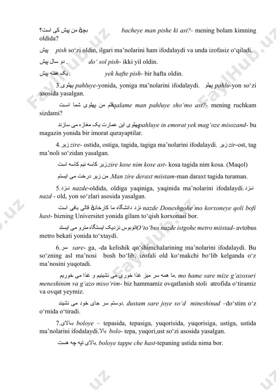 a, tagiga ma’nolarini ifodalaydi. زیر zir-ost, tag ma’noli so‘zidan yasalgan. زیر کاسه نیم کاسه است.zire kose nim kose ast- kosa tagida nim kosa. (maqol) من زیر درخت می ایستم .man zire deraxt miistam-man daraxt tagida turaman. 5.نزد nazde-oldida, oldiga yaqiniga, yaqinida ma’nolarini ifodalaydi.نزد nazd - old, yon so‘zlari asosida yasalgan. نزد دانشگاه ما کارخانۀ قالی بافی است nazde doneshgohe mo korxoneye qoli bofi hast- bizning universitet yonida gilam to‘qish korxonasi bor. اتوبوس نزدیک ایستگاه مترو می ایستد o‘to‘bus nazde istgohe metro miistad- avtobus metro bekati yonida to‘xtaydi. 6.سر sare- ga, -da kelishik qo‘shimchalarining ma’nolarini ifodalaydi. bu so‘zning asl ma’nosi bosh bo‘lib, izofali old ko‘makchi bo‘lib kelganda o‘z ma’nosini yuqotadi. ما همه سر میز غذا خوری می نشینیم و غذا می خوریم. mo hame sare mize g‘azoxuri meneshinim va g‘azo mixo‘rim- biz hammamiz ovqatlanish stoli atrofida o‘tiramiz va ovqat yeymiz. دوستم سر جای خود می نشیند. dustam sare joye xo‘d mineshinad …