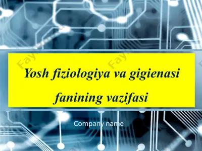 yosh fiziologiya va gigienasi fanining vazifasi — PPTX