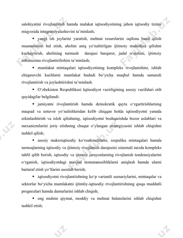 to‘lov balanslarini maqbullashtirish bo‘yicha takliflar ishlab chiqish, tovarlar (ishlar, xizmatlar)eksporti prognozini tayyorlash, respublikaning jahon iqtisodiy tizimiga integrsiyalashuv strategiyasini ishlab chiqishda qatnashish. · o‘zbekiston respulikasi iqtisodiyot vazirligi o‘z zimmasiga yuklangan vazifalarni mamlakatning ijtimoiy-iqtisodiy rivojlanishiga oid prognozlarni hamda dasturlarni ishlab chiqish va ularning bajarilishini ta’minlash hamda o‘zbekiston respublikasi vazirlar mahkamasining umumiqtisodiyot kompleksiga kiruvchi vazirlik va idoralar faoliyatini muvofiqlashtirish yo‘li bilan amalga oshiradi. · ushbu farmon asosida o‘zbekiston respublikasi davlat statistika qumitasi zimmasiga quyidagi asosiy vazifalar yuklatildi: · statistika sohasida yagona siyosatni ishlab chiqish va amalga oshirish, zamonaviy xalqaro talablar va andozalarga mos keladigan statistikani tashkil etishning samarali tizimini ta’minlash; · ilmiy asoslangan, bozor iqtisodiyotining asosiy tamoyillariga javob beradigan, milliy hisoblar tuzishni ta’minlaydigan hamda xalqaro statistika andozalariga muvofiq bo‘lgan yagona statistika metodologiyasi va ko‘rsatkichlar tizimini ishlab chiqib, tatbiq etish; · statistika va hisobot ko‘rsatkichlarining tezkorligi, ishonchliligi va xolisligini ta’minlash, statistika axborotini olish bemalolligi, uning ochiqliligi va oshkoraligini kengaytirish chora-tadbirlarini amalga oshirish; · statistika …