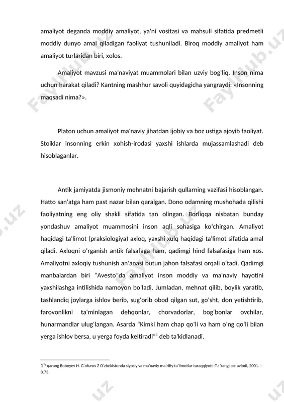 iy osiyo mutafakkiri beruniy fikricha, inson amaliy faoliyatining biron bir sohasi ularning o‘zaro ta'sirisiz amalga oshmaydi. yangi davrda sxolastikaga qarshi kurashda falsafaning amaliyotga qaratilganligi ingliz faylasuflari (bekon, gobbs, lokk) tomonidan qayd etildi. hayotga tatbiq etiladigan falsafani yaratishga urinish aqlning qudratiga asoslanadi. darhaqiqat yangi davr falsafasida tafakkur faoliyatning haqiqiy shakli sifatida qaraladi. xususan, amaliy faoliyat insonning tirikchiligini yengillashtirish va yaxshi maqsadlarga, ayniqsa odamlar o‘rtasida murosai madoraga erishishga qaratilishi kerak. kant bu fikrni rivojlantiradi: u yaxshi maqsadlarga intilishni emas, balki asosiy axloqiy qonunni amalga oshirishni eng katta yutuq deb hisoblaydi. maqsad muammosi mavjud narsalar sohasida emas, balki bo‘lishi kerak bo‘lgan narsalar sohasida yechiladi. shu munosabat bilan ko‘p sonli aksiologik (qadriyatlar bilan bog‘liq) muammolar yuzaga keladi. kant aql darajalari tushunchasini muomalaga kiritdi: nazariy aql narsalar dunyosi haqida mushohada yuritadi; faqat amaliy aql ob'ektlarni kuzatish chegaralaridan o‘tadi va shuning uchun ham u nazariy aqldan ustun turadi. amaliy aql xohish-iroda sifatida, amaliyot esa – axloqiy-odilona …