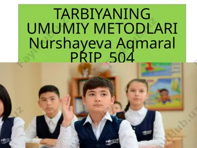 tarbiyaning umumiy metodlari — PPTX