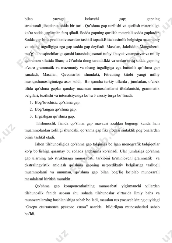 ovchi vositalar hisoblanadi. qo‘shma gap qismlari quyidagi bog’lovchi vositalar yordamida bog’lanadi. 1.bog’lovchilar: a) teng bog’lovchilar; b)ergashtiruvchi bog’lovchilar 2.bog’lovchi vazifasidagi vositalar a) bo‘lsa,esa deb; b) -u, -yu, -da -ki yuklamalari; d) nisbiy so‘zlar; e) shuning uchun, shu tufayli ,shu sababli, shu bois singari ko‘makchili qurilmalar; f)shart mayli qo’shimchasi -sa 3.ohang. qo‘shma gaplar tasnif qismlarning qanday bog’lovchi vositalar yordamida bog’lanishiga ko’ra qo’shma gaplar uch guruhga bo’linadi.1.bog’langan qo’shma gap 2.ergashgan qo’shma gaplar 3.bog’lovchisiz qo’shma gaplar. bog’langan qo’shma gap qismlari teng bog’lovchilar bo’lsa, esa, yo’qsa so’zlari -u,-yu,-da yuklamalari yordamida bog’langan gaplar bog’langan qo’shma gaplar hisoblanadi. masalan, uzun bir yog’och topdi-da, asta olmani o‘ziga tomon hayday boshlad, ammo olma quvlik qilib yigitni aldar, yog’och uchi tegishi bilanoq suvga bir sho’ng’ib yana qochib qolardi. biriktiruv bog’lovchisi yordamida bog’langan qo‘shma gap biriktiruv bog’lovchisi qo’shma gapning payt sabab-natija munosabatlarida bo’lgan qismlarini bog’lab keladi. va, hamda, -u, -yu,-da, ham…ham biriktiruv bog’lovchilari hisoblanadi.qismlari o‘rtasida sabab-natija munosabati ifodalangan qo’shma gaplarda ikkinchi …