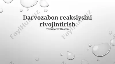 darvozabon reaksiysini rivojlantirish — PPTX