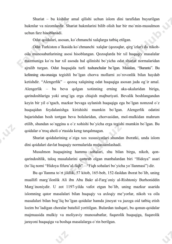 o`llanma to`rt jildlik, 57 kitob, 165-bob, 152-fasldan iborat bo`lib, uning muallifi marg`ilonlik ali ibn abu bakr al-farg`oniy al-rishtoniy burhoniddin marg`inoniydir. u zot 1197-yilda vafot etgan bo`lib, uning mazkur asarida islomning qator masalalari bilan huquqiy va axloqiy me’yorlar, nikoh va oila masalalari bilan bog`liq bo`lgan qoidalar hamda jinoyat va jazoga oid tatbiq etish lozim bo`ladigan choralar batafsil yoritilgan. bulardan tashqari, bu qonun-qoidalar majmuasida mulkiy va moliyaviy munosabatlar, fuqarolik huquqiga, fuqarolik jarayoni huquqiga va boshqa masalalarga o`rin berilgan. hanafiya mazhabi xulosalariga asoslangan bu asardagi qoidalar ham shu mazhab qonunlari kabi nisbatan yumshoqroq va qulayroqligi, xalqlarning mahalliy an’analari e’tiborga olinganligi sababli, u aksariyat musulmon davlatlarida keng yoyilgan, chunonchi, qozi (sudya)lar muomala munosabatlaridan kelib chiqadigan (fuqarolik, nikoh, oila) va boshqa nizoli ishlarni ko`rib hal etishda boshqa manbalar bilan bir qatorda “hidoya” dan ham unumli foydalanishgan. nikoh-oila munosabatlarini tartibga solishda xii asr davomida turkiston hududida amalda bo`lgan diniy huquqiy tizim – shariat, musulmon huquqi normalari, …