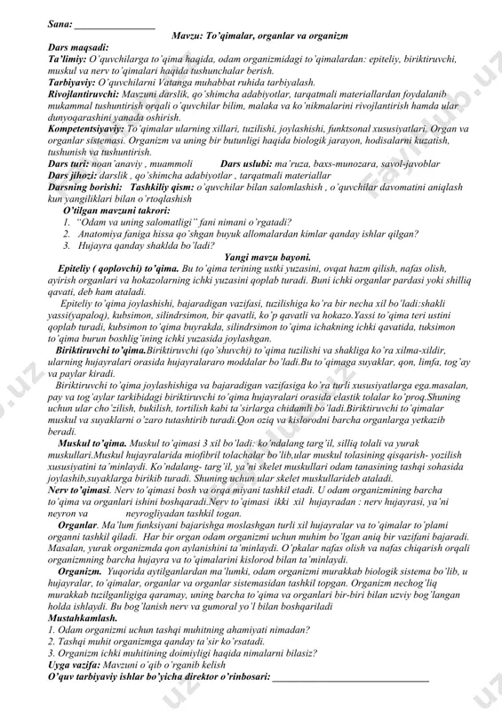 uradigan magnit bo’ronlariodam organozmiga salbiy ta’sir ko’rsatar ekan.magnit bo’roninig ta’siri, ayniqsa, asab, yurak-qon tomir, tayanch-harakatlanish organlari xastalangan odamlarda ko’proq seziladi.bunday odamlar aholining 17-25% ini tashkil etadi. magnit bo’roni sodir bo’ladigan kunlar matbuotda, radio va zangori ekran orqali alohida oldinroq ma’lum qilinadi.bu kunlarda yuqoridagi xastaliklari bo’lgan odamlar quyidagi qoidalarga rioya qilishlari zarur. kelib chiqishi, tuzilishi, funksiyasi, hayotiy jarayonlari, bir-biriga o’xshash bo’lgan hujayralar to’plami to’qima deb ataladi. odam organizmida 4xil: epiteliy, uyga vazifa: mavzuni o’qib o’rganib kelish o’quv tarbiyaviy ishlar bo’yicha direktor o’rinbosari: _______________________________ sana: ________________ mavzu: odam organizmining hujayraviy tuzilishi darsning maqsadi: 1. ta’limiy: odam va uning salomatligi haqida umumiy tushunchalarni berish 2. tarbiyaviy: vatanparvarlik ruhida kamol toptirish 3. rivojlantiruvchi: bkm larni hosil qilish va ularni amaliyotga tadqiq qilish 4. kompetentsiyaviy: odam hujayrasi haqida malumotga ega bo’lish bilan bir qatorda u haqida so’zlab bera olish qobiliyatini ham shakllantirish dars turi: ma’ruza dars, munozara, savol - javob dars jihozi: darslik, ko’rgazmali materiallar, …