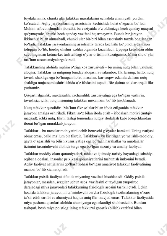 tsiativ tarzda kechishini tafovutlash zaruriyati haqida ogohlantirgan edi. gap shundaki, aqliy faoliyatda biz assotsiatsiyalardan keng foydalanamiz, chunki ular tafakkur masalalarini echishda ahamiyatli yordam ko‘rsatadi. aqliy jarayonlarning assotsiativ kechishida holat o‘zgacha bo‘ladi. muhim tafovut shundan iboratki, bu vaziyatda o‘z oldimizga hech qanday maqsad qo‘ymaymiz, chunki hech qanday vazifani bajarmaymiz. bunda bir jarayon ikkinchisi bilan almashadi, chunki ular bir-biri bilan assotsiativ tarzda bog‘langan bo‘ladi. tafakkur jarayonlarining assotsiativ tarzda kechishi ko‘p hollarda inson toliqqan bo‘lib, hordiq olishni xohlayotganida kuzatiladi. uyquga ketishdan oldin xayolingizdan ketma-ket turli xildagi o‘ylar o‘tishini kuzatgansiz. mana shu o‘ylar ma’lum assotsiatsiyalarga kiradi. tafakkurning alohida muhim o‘ziga xos xususiyati – bu uning nutq bilan uzluksiz aloqasi. tafakkur va nutqning bunday aloqasi, avvalambor, fikrlarning, hatto, nutq tovush shakliga ega bo‘lmagan holat, masalan, kar-soqov odamlarda ham nutq shakliga mujassamlashtirilishida o‘z ifodasini topadi. biz doimo so‘zlar orqali fikr yuritamiz. qisqartirilganlik, muxtasarlik, ixchamlilik xususiyatiga ega bo‘lgan yashirin, tovushsiz, ichki nutq insonning tafakkur mexanizmi bo‘lib hisoblanadi. …