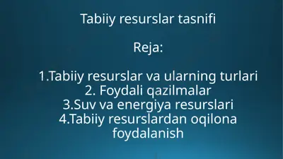 tabiiy resurslar tasnifi 2 — PPTX