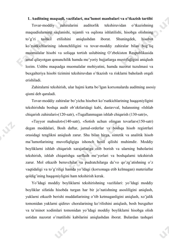 gi moddiy boyliklar sifatida hisobda turgan har bir jo’natishning asosliligini aniqlash, yuklarni etkazib berishi muddatlarining o’tib ketmaganligini aniqlash, xo’jalik tomonidan yuklarni qidiruv choralarining ko’rilishini aniqlash, bosh buxgalter va ta’minot xodimlari tomonidan yo’ldagi moddiy boyliklarni hisobga olish ustidan nazorat o’rnatilishi kabilarini aniqlashdan iborat. bulardan tashqari hisob ma’lumotlarining haqiqatda ishlab chiqarilgan mahsulotlarga mos kelishi va tovar mahsulotlar ishlab chiqarish to’g’risidagi hisobotlarda qo’shib yozish faktlari aniqlanadi. tekshiruv jarayonida auditor quyidagilarni aniqlashi lozim: · zahiralarning haqiqatda mavjudligi; · zahiralar bilan bog’liq barcha muomalalarning buxgalteriya hisobi schyotlarida to’liq va to’g’ri aks ettirilganligi; · barcha zahiralar korxona mulki ekanligi ya’ni ularga mulkiy huquq mavjudligi, qarz sifatida aks ettirilgan summalar esa majburiyat ekanligi; * zahiralarni va ular bilan bog’liq majburiyatlarni baholashning to’g’riligi; * tovar-moddiy zahiralarni hisobga olish tamoyillari to’g’ri tanlanilganligi va qo’llanilishining to’g’riligi. tovar-moddiy zahiralarni tekshirishda quyidagi ma’lumot manbalaridan foydalaniladi: · moddiy boyliklarni qabul qilish, hisobga olish, saqlash va berishga aloqador me’yoriy hujjatlar. · hisob siyosati to’g’risidagi …
