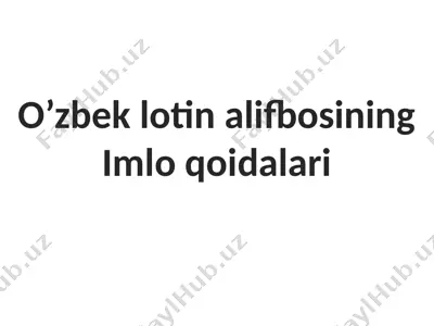 o’zbek lotin alifbosining imlo qoidalari — PPTX