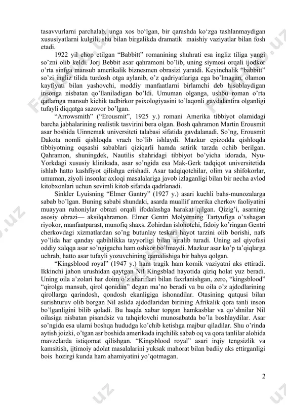 nd the aeroplane” (“ safar va samolyot”) asari bilan boshlagan bo’lsa-da, haqiqiy adabiy shuhrat va e’tirof 1920 yil nashr etilgan “main street” (“shoh ko’cha”) asari orqali keldi. mazkur asarda adib qishloq hayoti haqidagi ko‘p asrlik, idilliyaviy tasavvurlarni parchalab, unga xos bo‘lgan, bir qarashda ko‘zga tashlanmaydigan xususiyatlarni kulgili, shu bilan birgalikda dramatik maishiy vaziyatlar bilan fosh etadi. 1922 yil chop etilgan “babbitt” romanining shuhrati esa ingliz tiliga yangi so’zni olib keldi. jorj bebbit asar qahramoni bo’lib, uning siymosi orqali ijodkor o’rta sinfga mansub amerikalik biznesmen obrasizi yaratdi. keyinchalik “babbitt” so’zi ingliz tilida turdosh otga aylanib, o’z qadriyatlariga ega bo’lmagan, olamon kayfiyati bilan yashovchi, moddiy manfaatlarni birlamchi deb hisoblaydigan insonga nisbatan qo’llaniladigan bo’ldi. umuman olganga, ushbu roman o’rta qatlamga mansub kichik tadbirkor psixologiyasini to’laqonli gavdalantira olganligi tufayli diqqatga sazovor bo’lgan. “arrowsmith” (“erousmit”, 1925 y.) romani amerika tibbiyot olamidagi barcha jabhalarining realistik tasvirini bera olgan. bosh qahramon martin erousmit asar boshida uinnemak universiteti …