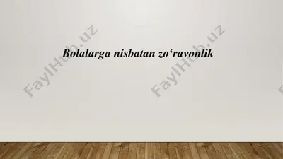 bolalarga nisbatan zoʻravonlik 2 — PPTX