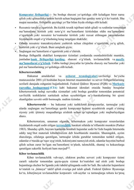 larni birlashtirayotganini tasdiqladi, shu bilan birga ularning aniqlash va jinoiy javobgarlikka tortilish ehtimoli aqshda 1 foizdan kamroqni tashkil qiladi. anʼanaviy jinoyatchilikning kamayishi bilan global hamjamiyatlar kiberjinoyatlarning muntazam oʻsishiga guvoh boʻlishda davom etmoqda. kiberjinoyat moliyaviy jinoyatlardan tortib firibgarlikgacha, kiberpornografik savdo va reklama firibgarliklari orqali keng koʻlamli faoliyatni oʻz ichiga oladi. moliyaviy firibgarlik jinoyatlari kompyuter firibgarligi — bu boshqa shaxsni yoʻqotishga olib keladigan biror narsa qilish yoki qilmaslikka imkon berish uchun haqiqatni har qanday notoʻgʻri koʻrsatish. shu nuqtai nazardan, firibgarlik quyidagi yoʻllar bilan foyda olishga olib keladi: · ruxsatsiz tarzda oʻzgartirish. bu kichik texnik tajribani talab qiladi va xodimlar tomonidan maʼlumotlarni kiritish yoki notoʻgʻri maʼlumotlarni kiritishdan oldin maʼlumotlarni oʻzgartirish yoki ruxsatsiz koʻrsatmalar kiritish yoki ruxsat etilmagan jarayonlardan foydalanish orqali oʻgʻirlashning keng tarqalgan shaklidir; · odatda ruxsatsiz tranzaktsiyalarni yashirish uchun chiqishni oʻzgartirish, yoʻq qilish, bostirish yoki oʻgʻirlash. buni aniqlash qiyin; · saqlangan maʼlumotlarni oʻzgartirish yoki oʻchirish. boshqa firibgarlik shakllari kompyuter tizimlari yordamida osonlashtirilishi …