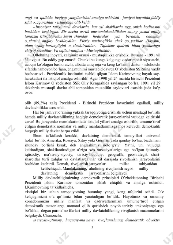 lagan yо’limizdan hech kim, hech qachon qaytara olmaydi. zotan, vatanga bо’lgan mehru muhabbat har qanday muammoni yechishga qodirdir. endi ortga yо’l yо’q. о’zbekiston istiqbolini sobitqadamlik bilan barpo etmog’imiz zarur. bu yо’lda ikkilanmoq, manfaatparastlikning mayda-chuyda tashvishlariga о’ralashmoq – vatanga, xalqqa, kelajak avlodga xiyonat bо’ladi! istiqboldagi о’zbekiston vatan ozodligi nasib etmagan bobolarimizga ulug’vor haykal bо’lajak! о’zbekistonnnig shuhratiga shuhrat qо’shuvchi farzandlarimizga muqaddas beshik bо’lajak‖.(karimov i.a. о„zbekiston: milliy istiqlol, iqtisod, siyosat, mafkura. -t.: о„zbekiston. 1993. 182-b.) о’z-о’zidan biror voqea-hodisa sodir bо’lmaydi, albatta. xx asrning 80-yillar oxiri va 90- yillar boshlaridagi alg’ov-dolg’ov paytlarni nihoyatda chuqur: ham siyosiy, ham iqtisodiy, ham ma‘naviy tahlil qilgan prezident islom karimovning qat‘iy, hal qiluvchi pozitsiyasi quyidagilarni tashkil qilgan edi: · yangilik bilan eskilik о„rtasida hamma vaqt keskin kurashlar, ziddiyatlar va qarama- qarshiliklar bо„lgan. hayotda esa kо„pincha yangilikdan kо„ra eskilik, yaxshilikdan kо„ra yomonlik, ezgulikdan kо„ra yovuzlik yashovchan bо„ladi?! ana shu hayotiy falsafadan kelib chiqib, turmush tarziga aylangan va kundalik hayot qobig„ida …