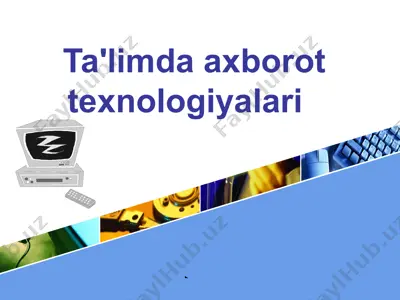 ta'limda axborot texnologiyalari — PPTX