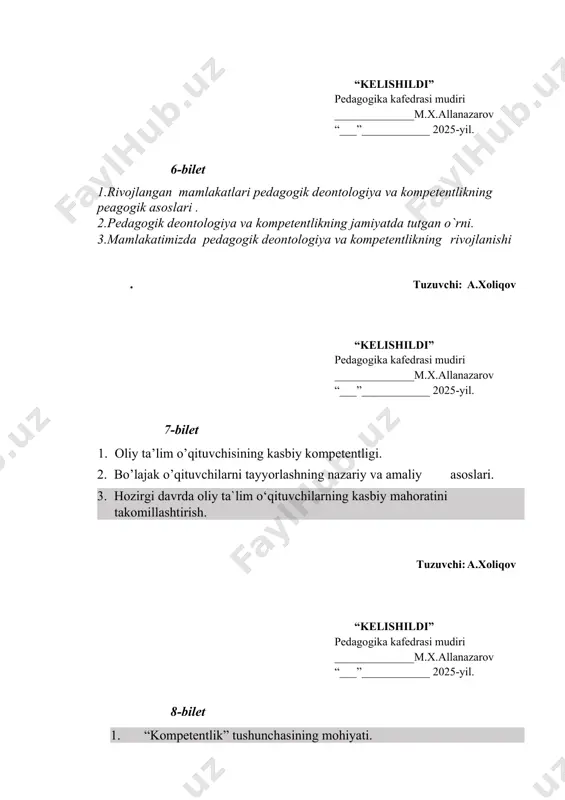 ta`lim o‘qituvchilarning kasbiy mahoratini takomillashtirish. 2. oliy ta’lim o‘qituvchisi kasbiy kompetensiyasini takomillashtirishda pedagogik mahorat asoslari. 3.oliy ta’lim o’qituvchisining vazifalari. tuzuvchi: a.xoliqov “kelishildi” pedagogika kafedrasi mudiri ______________m.x.allanazarov “___”____________ 2025-yil. 14-bilet 1. oliy ta’lim o’qituvchisining faoliyatining mazmun mohiyati. 2. zamonaviy o’qituvchi shaxsiga qo’yiladigan talablar. 3. professiogramma bu nima tuzuvchi: a.xoliqov “kelishildi” pedagogika kafedrasi mudiri ______________m.x.allanazarov “___”____________ 2025-yil. 15-bilet 1. pedagogik kompetensiya haqida tushuncha va pedagogik kompetensiya turlari. 2.pedagog kompetentligini oshirishga bo‘lgan yondashuvlar. 3.ta’lim sifatini oshirishda pedagoglarga qo‘yilgan zamonaviy talablar. tuzuvchi: a.xoliqov “kelishildi” pedagogika kafedrasi mudiri ______________m.x.allanazarov “___”____________ 2025-yil. 16-bilet 1.rahbarning boshqaruv kompetentligidagi ijobiy fazilatlar, salbiy xususiyatlar va ularni bartaraf etish yo‘llari. 2.kreativlik tushunchasi va uning mazmuni. 3.kreativlik sifatlarini rivojlantirish sifatlari. tuzuvchi: a.xoliqov “kelishildi” pedagogika kafedrasi mudiri ______________m.x.allanazarov “___”____________ 2025-yil. 17-bilet 1.pedagog kompetentligida kreativlikni tashkil etish. 2.hamkorlik ta’limi texnologiyalarining didaktik mohiyati. 3.hamkorlik strategiyalarining istiqbolliligi. tuzuvchi: a.xoliqov “kelishildi” pedagogika kafedrasi mudiri ______________m.x.allanazarov “___”____________ 2025-yil. 18-bilet 1. hamkorlik pedagogikasi va uning asosiy masalalari. 2. hamkorlikdagi …