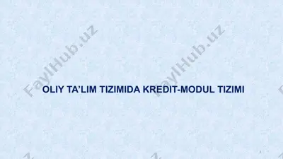 oliy ta’lim tizimida kredit-modul tizimi — PPTX