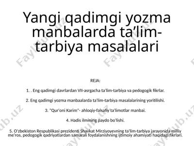 "yangi qadimgi yozma manbalarda taʼlim-tarbiya masalalari" — PPTX