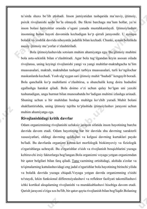 si davrning kurtaklari paydo bo'ladi. bu davrlarda organizm ketma-ket morfologik biokimyoviy va fiziologik o'zgarishlarga uchraydi. bu o'zgarishlar o'sish va rivojlanish bosqichlarini yuzaga keltiruvchi irsiy faktorlarga bog'langan.bola organizmi voyaga yetgan organizmdan bir qator belgilari bilan farq qiladi. tana vaznining ortishidagi, alohida a'zolar va to'qimalarning kattalashuvidagi eng jadal o'zgarishlar bola hayotining birinchi yilida va bolalik davrida yuzaga chiqadi.voyaga yetgan davrda organizmning o'sishi to'xtaydi, lekin funksional differensiyalashuvi va reflektor faoliyati takomillashuvi ichki kortikal aloqalarning rivojlanishi va murakkablashuvi hisobiga davom etadi. qarish jarayoni o'ziga xos bo'lib, bir qator qayta rivojlanish bilan bog'liqdir.bolaning rivojlanish davrlari tana va a'zolar og'irligi va kattaligi, skelet suyaklarining qotish darajasi, tishlarning paydo bo'lishi, ichki sekretsiya bezlaridagi birlashtiruvchi to'qimalarning rivojlanishi, kortikal faoliyat tavsifi va boshqa belgilar asosida aniqlanadi. lekin, hozirgi davrgacha, yoshga oid davrlarni tizimlashtirish uchun asos bo'ladigan universal umumiy biologik funksional va morfologik belgilarning to'liq ro'yxati aniqlangani yo'q. yoshga oid davrlar tizimi n.p.gundobin tomonidan tavsiya qilingan bo'lib tizimlashtirishda bir tomondan …