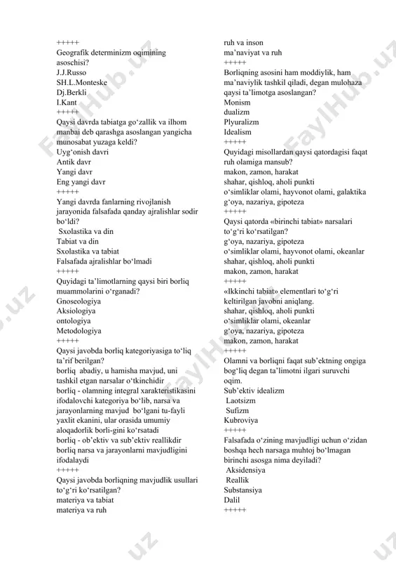 gegel, konfusiy yum, j.berkli, f.nitsshe, z.freyd f.akvinskiy, n.kuzanskiy, a.avgustin +++++ «dixotomiya», «axill», «stadiy» kabi mashhur aporiyalar muallifi kim? geraklit protagor zenon parmenid +++++ geografik determinizm oqimining asoschisi? j.j.russo sh.l.monteske dj.berkli i.kant +++++ qaysi davrda tabiatga go‘zallik va ilhom manbai deb qarashga asoslangan yangicha munosabat yuzaga keldi? uyg‘onish davri antik davr yangi davr eng yangi davr +++++ yangi davrda fanlarning rivojlanish jarayonida falsafada qanday ajralishlar sodir bо‘ldi? sxolastika va din tabiat va din sxolastika va tabiat falsafada ajralishlar bо‘lmadi +++++ quyidagi ta’limotlarning qaysi biri borliq muammolarini o‘rganadi? gnoseologiya aksiologiya ontologiya metodologiya +++++ qaysi javobda borliq kategoriyasiga to‘liq ta’rif berilgan? borliq abadiy, u hamisha mavjud, uni tashkil etgan narsalar o‘tkinchidir borliq - olamning integral xarakteristikasini ifodalovchi kategoriya bo‘lib, narsa va jarayonlarning mavjud bo‘lgani tu-fayli yaxlit ekanini, ular orasida umumiy aloqadorlik borli-gini ko‘rsatadi borliq - ob’ektiv va sub’ektiv reallikdir borliq narsa va jarayonlarni mavjudligini ifodalaydi +++++ qaysi javobda borliqning mavjudlik usullari to‘g‘ri ko‘rsatilgan? …