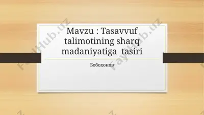 tasavvuf talimotining sharq madaniyatiga tasiri — PPTX