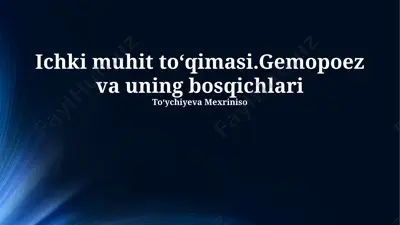 ichki muhit toʻqimasi.gemopoez va uning bosqichlari — PPTX