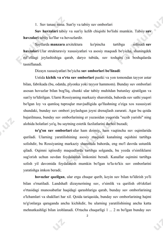 o'q, bu saytning estetik fazilatlarini darhol buzadi; to'g'on suv omborlari ular ham doimiy, ham vaqtincha suv oqimlarida quriladi. ularning yaratilishining asosiy maqsadi kanalning oqishini tartibga solishdir, bu rossiyaning markaziy sharoitida bahorda, eng mo'l davrda ustunlik qiladi. oqimni iqtisodiy maqsadlarda tartibga solganda, bu yozda o'simliklarni sug'orish uchun suvdan foydalanish imkonini beradi. kanallar oqimini tartibga solish yil davomida foydalanish mumkin bo'lgan to'la-to'kis suv omborlarini yaratishga imkon beradi; hovuzlar qazilgan, ular erga chuqur qurib, keyin suv bilan to'ldirish yo'li bilan o'rnatiladi. landshaft dizaynerining suv, o'simlik va qurilish ob'ektlari o'rtasidagi munosabatlar haqidagi qarashlariga qarab, bunday suv omborlarining o'lchamlari va shakllari har xil. qoida tariqasida, bunday suv omborlarining hajmi to'g'onlarga qaraganda ancha kichikdir, bu ularning yaratilishining ancha katta mehnatkashligi bilan izohlanadi. o'rtacha chuqurligi 1 ... 2 m bo'lgan bunday suv omborlarining hajmi o'nlabdan o'n minglab kubometrgacha o'zgaradi, ularning yaratilishining mehnatkashligini yaqqol ko'rsatish uchun ular hajmining nisbati kabi ko'rsatkichdan foydalanadilar. suv ombori yaratish uchun bajarilgan tuproq …