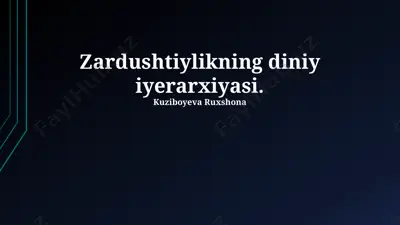 zardushtiylikning diniy iyerarxiyasi — PPTX