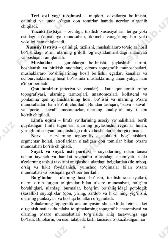 imlar – ularning hosil bo‘lishi, tuzilish xususiyatlari, ularni o‘rab turgan to‘qimalar bilan o‘zaro munosabati, bo‘g‘im bo‘shliqlari, ulardagi burmalar, bo‘g‘im bo‘shlig‘idagi potologik (kasallik) suyuqliklar (qon, yiring, zardob va h.k.) ning yig‘ilishi, ularning punksiyasi va boshqa holatlari o‘rganiladi. sohalarning topografik anatomiyasini shu taxlitda ketma - ket o‘rganish natijasida talaba to‘qimalarning topografik anatomiyasi va ularning o‘zaro munosabatlari to‘g‘risida aniq tasavvurga ega bo‘ladi. binobarin, bu usul talabada kishi tanasida o’tkaziladigan har xil operatsiya yoki kesmalarda shu soha qavatlarining aniq topografiyasini oldindan ko‘ra bilish va to‘g‘ri qaror qabul qilish imkoniyatini yaratadi. bularni bilmaslik o’tkazilayotgan operatsiyaning muvaffaqiyatli chiqishini ta'minlay olmaydi. chunki jarroh operatsiya qilinadigan joyga yoki a'zolarga уetguncha, ko‘pgina qavatlardan o’tadi. odatda qilinadigan operatsiyalar ko‘pincha bitta a'zoda o’tkazilishini e'tiborga olib, kishi tanasidagi a'zolar topografik anatomiyasini o‘qitishda an'anaviy usullardan biri – har bir a'zoni alohida – alohida o‘rganish usuli qabul qilingan. biz ham ushbu usulga amal qilib, a'zolar topografiyasini quyidagi tartibda yoritishni ma'qul ko‘rdik: 1. golotopiya – …