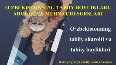 o‘zbekistonning tabiiy sharoiti va tabiiy boyliklari 8-sinf — PPT