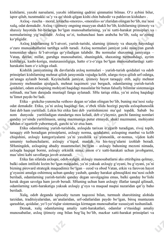 rokiga, vijdoni-irodasiga, imoniyu-e’tiqodiga, turmush tarziga, ma’naviyati-tarbiyasiga bog‘liqdir. axloq, xulq-atvor haqidagi etika fani bu xususda bahs yuritadi, ta’limot yaratadi. men, - deydi birinchi prezident islom karimov, - abdulla avloniyning «tarbiya biz uchun yo hayot – yo momot, yo najot – yo halokat, yo saodat – yo falokat masalasidir», degan fikrini ko‘p mushohada qilaman. buyuk ma’rifatparvarning bu so‘zlari asrimiz boshida millatimiz uchun qanchalar muhim va dolzarb bo‘lgan bo‘lsa, hozirgi kunda biz uchun ham shunchalik, balki undan ham ko‘ra muhim va dolzarbdir. chunki ta’lim-tarbiya - ong mahsuli, lekin ayni vaqtda ong darajasi va uning rivojini ham belgilaydigan omildir. binobarin, ta’lim-tarbiya tizimini o‘zgartirmasdan turib, ongni o‘zgartirib bo‘lmaydi. ongni, tafakkurni o‘zgartirmasdan turib esa biz ko‘zlagan oliy maqsad – ozod va obod jamiyatni barpo etib bo‘lmaydi». abdulla avloniy «turkiy guliston yoxud axloq» risolasini shunday boshlaydi: «axloq insonlarni yaxshilikka chaqirguvchi, yomonlikdan qaytarguvchi bir ilmdur. yaxshi xulqlarning yaxshiligini, yomon xulqlarning yomonligini dalil va misollar ila bayon qiladurg‘on kitobni …