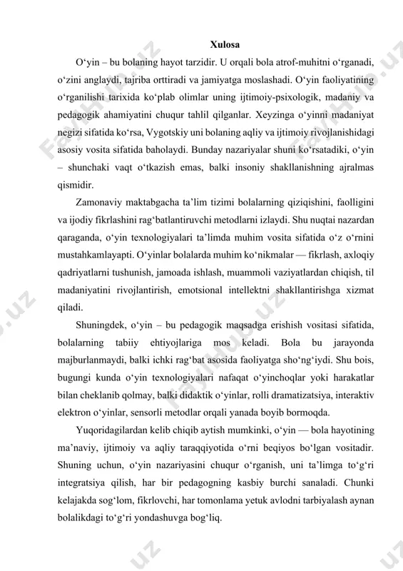 y taraqqiyotida o‘rni beqiyos bo‘lgan vositadir. shuning uchun, o‘yin nazariyasini chuqur o‘rganish, uni ta’limga to‘g‘ri integratsiya qilish, har bir pedagogning kasbiy burchi sanaladi. chunki kelajakda sog‘lom, fikrlovchi, har tomonlama yetuk avlodni tarbiyalash aynan bolalikdagi to‘g‘ri yondashuvga bog‘liq.