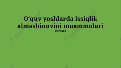 o‘quv yoshlarda issiqlik almashinuvini muammolari — PPTX
