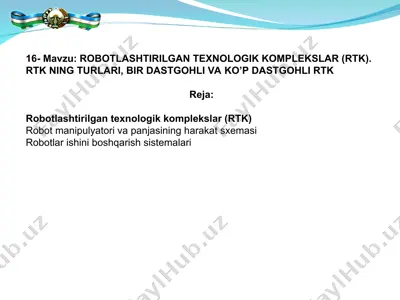 robotlashtirilgan texnologik komplekslar (rtk) — PPT