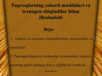 tuproqlarning zaharli moddalari va texnogen chiqindilar bilan ifloslanishi — PPT