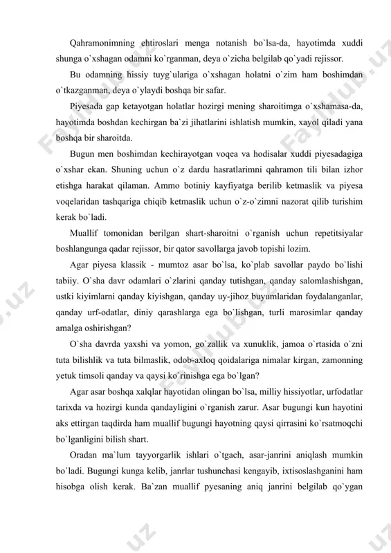 aks ettirgan taqdirda ham muallif bugungi hayotning qaysi qirrasini ko`rsatmoqchi bo`lganligini bilish shart. oradan ma`lum tayyorgarlik ishlari o`tgach, asar-janrini aniqlash mumkin bo`ladi. bugungi kunga kelib, janrlar tushunchasi kengayib, ixtisoslashganini ham hisobga olish kerak. ba`zan muallif pyesaning aniq janrini belgilab qo`ygan bo`ladi. lekin ko`pincha ular o`z asarlarini umumiy janr bilan ham belgilaydilar. masalan, sahnalar, ko`rinishlar, bolalar uchun ertak qabilida. bunday kezlarda asar janrini aniq belgilab olish shart. “komediya”, “drama” deb belgilanganiga qaramay, rejissor qanday komediya, qanday drama degan savollarga aniq javob topishi kerak. bu davrga kelib, mizansahna to`g`risida o`ylashga hali erta bo`lsada, uning imkoniyatlari to`g`risida aniq tasavvur hosil bo`ladi. piyesani qismlarga ajratib, qayta-qayta o`qish, kitoblarga murojat qilish, tasviriy san`at asarlari bilan tanishish, u yoki bu sahnani tasavvur qilish mumkin. bunday ishlar ko`pincha, sust tarzda kechadi. ularni faollashtirish mumkinmi? buning birdan-bir yo`li yon daftar tutib yoki qog`oz parchalariga har bir yangi fikr, mulohaza, ikkilanish, aniq tasavvur va daf`atan kelgan yechimlarni yozib borish …