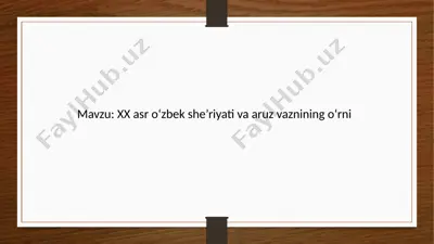 xx asr o‘zbek she’riyati va aruz vaznining o‘rni — PPTX