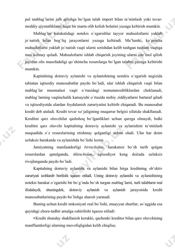 z oluvchilar qashshoq bo`lganliklari uchun qarzga olmaydi, balki kreditni qarz oluvchi kapitalning doiraviy aylanishi va aylanishini ta’minlash maqsadida o`z resurslarining etishmay qolganligi uchun oladi. ular har doim uzluksiz harakatda va aylanishda bo`lishi lozim. jamiyatning manfaatdorligi birinchidan, harakatsiz bo`sh turib qolgan resurslardan qutulganda, ikkinchidan, iqtisodiyot keng doirada uzluksiz rivojlanganda paydo bo`ladi. kapitalning doiraviy aylanishi va aylanishi bilan birga kreditning ob’ektiv zaruriyati izohlanib berilishi tqaozo etiladi. uning doiraviy aylanishi va aylanishining notekis harakat o`zgarishi bir bo`g`inda bo`sh turgan mablag`larni, turli talablarni real ifodalaydi, shuningdek, doiraviy aylanish va aylanish jarayonida kredit munosabatlarining paydo bo`lishga sharoit yaratadi. buning uchun kredit imkoniyati real bo`lishi, muayyan shartlar, so`nggida esa quyidagi chora-tadbir amalga oshirilishi tqaozo etiladi: · kredit shunday shakllanish kerakki, qachonki kreditor bilan qarz oluvchining manffaatdorligi ularning muvofiqligidan kelib chiqilsa; · kredit kelishuvining ishtirokchilari (kreditor va qarz oluvchi) mustaqil yuridik sub’ekt sifatida namoyon bo`lsa yoki majburiyatlar moddiy jihatdan kafolatli bajarilsa. kredit kelishuvidagi holat uning ishtirokchilari o`rtasida …