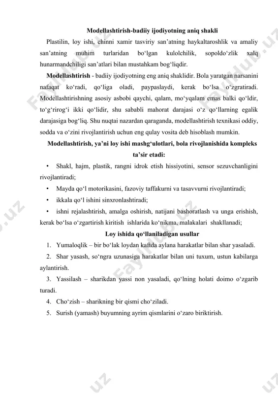 -xil, rangbarangligiga qaramay maktabgacha yoshdagi bolalar oson egallab olishadi. konstruktiv uslub modellashtirishning bu uslubi konstruktor qismlaridan kabi alohida qismlardan yaratiladi (nomi ham shundan kelib chiqqan). тarbiyachi dastavval bolalarning diqqatini o‘sha predmetning yirik qismlariga, uning mayda qismlariga, shakliga, rangiga jalb etadi. dastlabki mashg‘ulotlarda tarbiyachi tasvirlashning texnik usullarini ko‘rsatib tushuntirib beradi. shuningdek, tarbiyachi bolalarni loydan narsalar yasashda ko‘proq o‘yin usullaradan foydalanadi. bu guruhda loy mashg‘ulotlari predmetli xarakterga ega bo‘ladi, ya’ni bolalar alohida, yakka predmetlarni yasaydilar, bu guruhda bolalar ishiga yoki faoltyatiga baho berish ham muhim usullardan hisoblanadi. tarbiyachi albatta bolalarni, ular qanday ishlaganlarini va ishni qanday bajarganlarini aytib o‘tish lozim. bola o‘ylab topgan obrazni tasavvur qilib, qanday qismlardan iboratligini aniqlashtirib, yasaydi. konstruktorlik uslubi bilan bolalar 23 yoshdan boshlab yasashni boshlaydilar va ko‘pincha o‘zlariga bu “yangilikni” mustaqil “ochishadi”. ko‘p hollarda kichik yoshdagi bolalarda modellashtirish quyidagi variantlarda namoyon bo‘ladi: - ikkita bir xil shaklni birlashtirish (munchoq, devor); · o‘xshash, ammo turli hajmdagi shakllarni birlashtirish …
