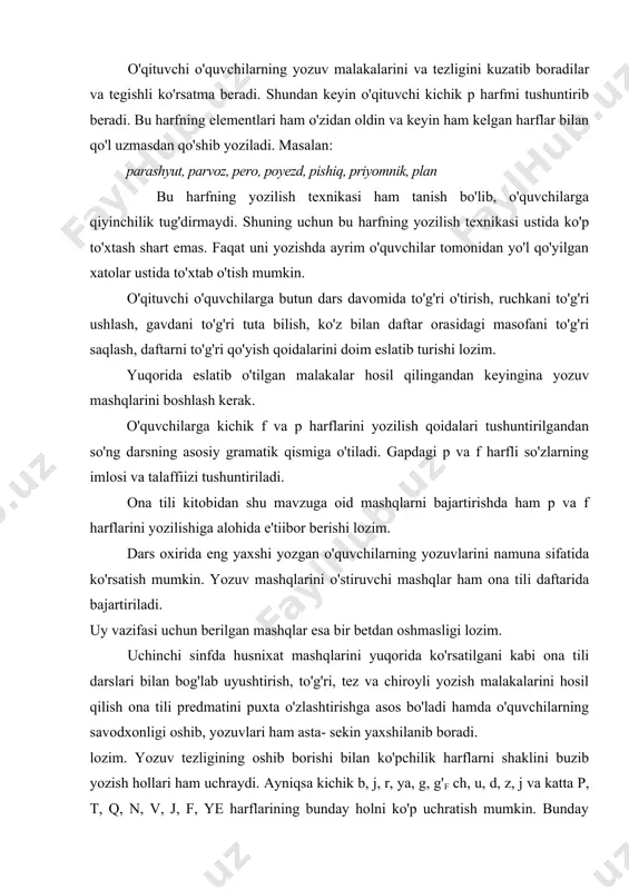 i yozdirib mashq qilishni ona tili darsiga olib borilayotgan mavzuga moslab, qo'shib olib borish maqsadga muvofiqdir. har bir husnixat mashqlarini tashkil etishda o'quvchilarning o'z-o'zini boshqarib borishini ham davom ettirish lozim, chunki tez yozish orqali o'quvchilar faqat grafik xatolarga harflarni tushirib qoldirish almashtirib yoki buzib yozish kabi xatolarga yo'l qo'yishlari mumkin. bu sinfda yana ba'zi guruhlarda murakkab harflardan tashkil topgan bir necha variantlarda mashq o'tkazish mumkin. masalan, elementlarni chiziqdan pastga tushadigan d, z, u, r, f, o' harflarini quyidagi 6 varinatda mashq qildirish mumkin: i variant: kichik r, f harflarini bir xil uzunlikka yozishga o'rgatish maqsad qilib olinadi. ii variant: kichik d, z, u harflarining ikkinchi elementini daftar chizig'i ustida kesishish joyini aniq yozishga o'rgatish maqsad qilib olinadi. iii variant: kichik r, f harflarining ikkinchi elementi bir xil uzunlikda bo'lishini va u, o', d, z harflarining tugunchakli elementi bir xilda bo'lishini mashq qilish. iv variant: kichik u, o', z, d harflarini …