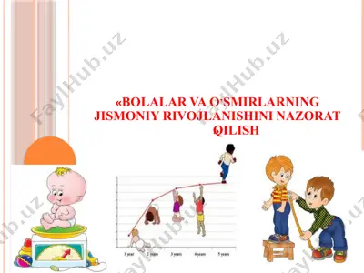 "bolalar va o'smirlarning jismoniy rivojlanishini nazorat qilish" — PPTX