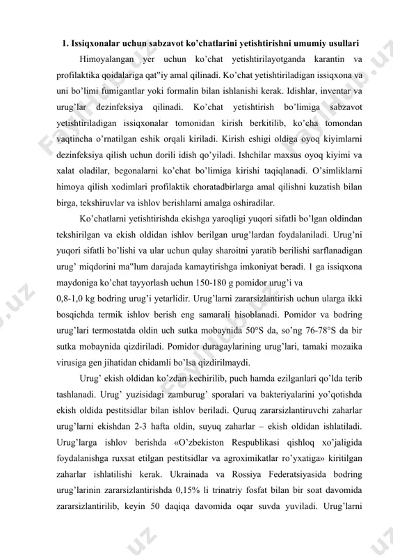 yuzisidagi zamburug’ sporalari va bakteriyalarini yo’qotishda ekish oldida pestitsidlar bilan ishlov beriladi. quruq zararsizlantiruvchi zaharlar urug’larni ekishdan 2-3 hafta oldin, suyuq zaharlar – ekish oldidan ishlatiladi. urug’larga ishlov berishda «o’zbekiston respublikasi qishloq xo’jaligida foydalanishga ruxsat etilgan pestitsidlar va agroximikatlar ro’yxatiga» kiritilgan zaharlar ishlatilishi kerak. ukrainada va rossiya federatsiyasida bodring urug’larinin zararsizlantirishda 0,15% li trinatriy fosfat bilan bir soat davomida zararsizlantirilib, keyin 50 daqiqa davomida oqar suvda yuviladi. urug’larni zararsizlantirishda ushbu mamlakatlarda 80% tmtd dan ham foydalaniladi. unda bodring urug’ini 1 kg ga 4 g, pomidornikiga 8 g ishlatiladi. urug’ aynan ekish oldidan 15-20 daqiqa davomida 0,5-1,0% kaliy permanganat eritmasi bilan ishlov beriladi, so’ng toza suvda yuviladi. bodring va pomidor urug’lari 0,005% natriy gumat eritmasida 24 soat mobaynida ivitilsa, shuningdek ularni mikroelementlar eritmasida ivitish ham ularda modda almashuvini va o’simlikni o’sishini tezlashtiradi. mikroelementlar idishida ilova qilingan tavsiyalarga asosan qo’llanishi kerak. ko’chat himoyalangan yerlarga barcha aylanishlar uchun albatta tuvakcha yoki kubiklarda yetishtirilishi …