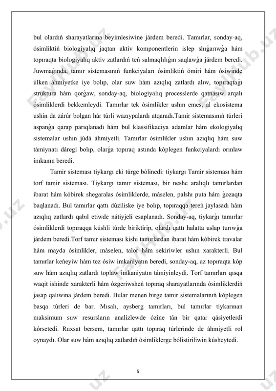 awǵa járdem beredi. juwmaǵında, tamır sistemasınıń funkciyaları ósimliktiń ómiri hám ósiwinde úlken áhmiyetke iye bolıp, olar suw hám azıqlıq zatlardı alıw, topıraqtaǵı struktura hám qorǵaw, sonday-aq, biologiyalıq processlerde qatnasıw arqalı ósimliklerdi bekkemleydi. tamırlar tek ósimlikler ushın emes, al ekosistema ushin da zárúr bolgan hár túrli wazıypalardı atqaradı.tamir sistemasınıń túrleri aspanǵa qarap parıqlanadı hám bul klassifikaciya adamlar hám ekologiyalıq sistemalar ushın júdá áhmiyetli. tamırlar ósimlikler ushın azıqlıq hám suw támiynatı dáregi bolıp, olarǵa topıraq astında kóplegen funkciyalardı orınlaw imkanın beredi. tamir sisteması tiykargı eki túrge bólinedi: tiykargı tamir sisteması hám torf tamir sisteması. tiykargı tamır sisteması, bir neshe aralıqlı tamırlardan ibarat hám kóbirek shegaralas ósimliklerde, máselen, palshı puta hám ǵozaqta baqlanadı. bul tamırlar qattı dúziliske iye bolıp, topıraqqa tereń jaylasadı hám azıqlıq zatlardı qabıl etiwde nátiyjeli esaplanadı. sonday-aq, tiykarǵı tamırlar ósimliklerdi topıraqqa kúshli túrde biriktirip, olardı qattı halatta uslap turıwǵa járdem beredi.torf tamır sisteması kishi tamırlardan ibarat hám kóbirek travalar hám …