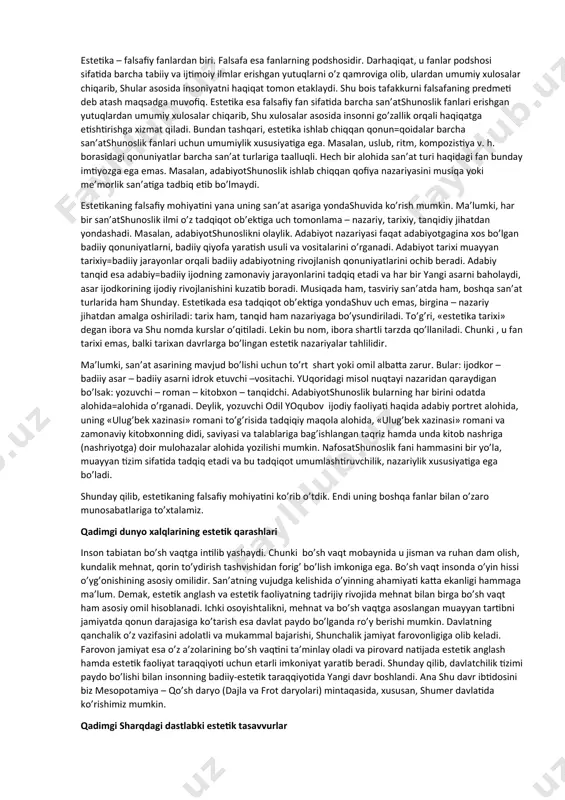 rning go’zal bo’lishini, har qadamda nafosatni his etishni istaydi: biz taqib yurgan soat, biz kiygan kiyim, biz haydayotgan mashina, biz uchadigan samolyot, biz yashayotgan uy, biz mehnat qiladigan ishxona, biz yurgizayotgan dastgoh, biz yozayotgan qalam, biz dam oladigan tomoshabog’lar – hammasidan nafis bir ruh ufurib turishi lozim. yuqorida aytilganlardan kelib chiqsak, «go’zallik falsafasi» degan ibora bu fanning mohiyatiga ko’proq mos keladi. negaki, u faqat san’atdagi go’zallikni emas, balki insondagi, jamiyat va tabiatdagi go’zallikni ham o’rganadi. shuningdek, go’zallikdan boshqa ulug’vorlik, fojeaviylik, kulgililik, mo’’jizaviylik, xayoliylik, uyg’unlik, noziklik singari ko’pdan-ko’p tushunchalar mavjudki, ularni tadqiq etish ham estetika fanining zimmasida. lekin, bu o’rinda, shuni unutmaslik kerakki, mazkur tushunchalarning har birida go’zallik, bir tomondan, unsur sifatida ishtirok esta, ikkinchi tomondan, ularning o’zi go’zallikka nisbatan unsur vazifasini o’taydi. ana shu xususiyatlarning voqelikda namoyon bo’lishini biz nafosat deb ataymiz. go’zallik, ko’rganimizdek, nafosatning bosh, etakchi xususiyati hisoblanadi. shu bois u estetikaning mezoniy tushunchalaridan biri sifatida tadqiq va talqin …