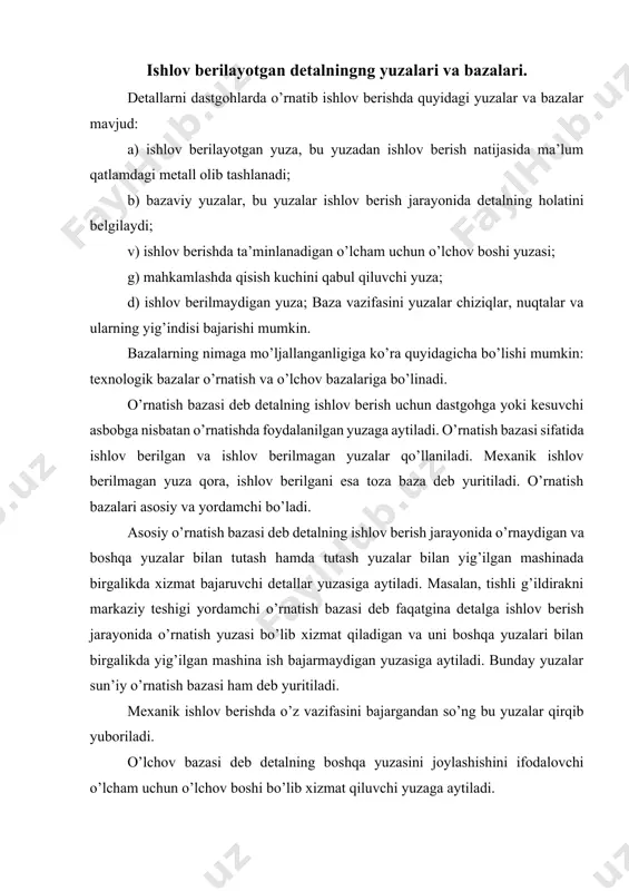 shlov berish jarayonida o’rnaydigan va boshqa yuzalar bilan tutash hamda tutash yuzalar bilan yig’ilgan mashinada birgalikda xizmat bajaruvchi detallar yuzasiga aytiladi. masalan, tishli g’ildirakni markaziy teshigi yordamchi o’rnatish bazasi deb faqatgina detalga ishlov berish jarayonida o’rnatish yuzasi bo’lib xizmat qiladigan va uni boshqa yuzalari bilan birgalikda yig’ilgan mashina ish bajarmaydigan yuzasiga aytiladi. bunday yuzalar sun’iy o’rnatish bazasi ham deb yuritiladi. mexanik ishlov berishda o’z vazifasini bajargandan so’ng bu yuzalar qirqib yuboriladi. o’lchov bazasi deb detalning boshqa yuzasini joylashishini ifodalovchi o’lcham uchun o’lchov boshi bo’lib xizmat qiluvchi yuzaga aytiladi. yig’ish bazasi deb - detalning yig’ilgan mashinada boshqa detallarga nisbatan holatini belgilovchi yuzasiga (yuzalar, chiziqlar, nuqtalar yig’indisi) aytiladi. 1-rasm. bazalar va ularni ko’rinishlari. a - shesternyalarning asosiy bazalari i, ii, iii; b – shponkali valning yordamchi bazalari i, ii, iii, 1-qo’shiladigan detal; v – detalningng o’lchov bazasi a; g – juft yo’naltiruvchi baza i; d – juft tayanch baza i; 1- detal: …